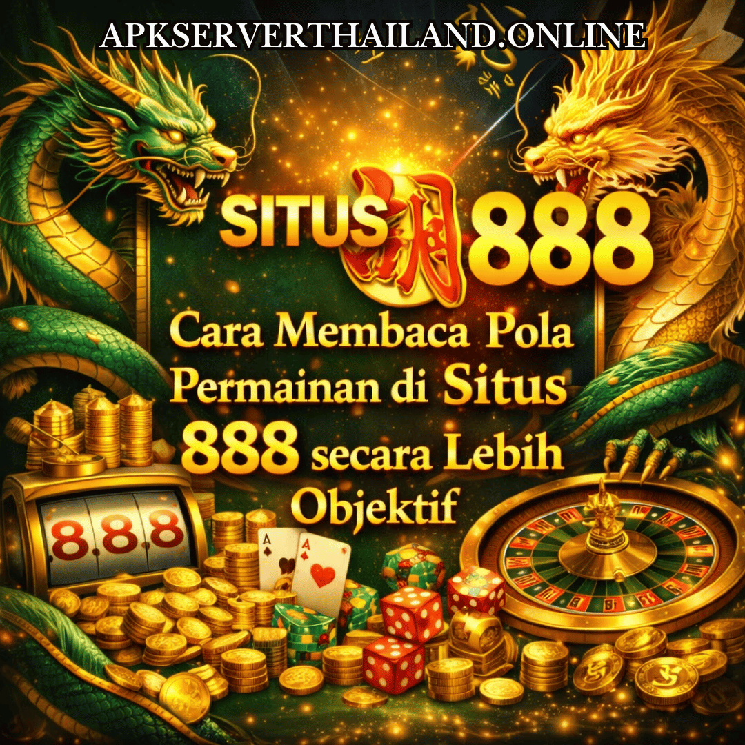 Cara Membaca Pola Permainan di Situs 888 secara Lebih Objektif
