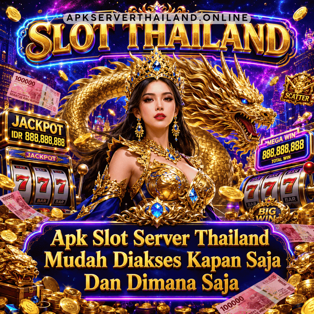 Apk Slot Server Thailand Mudah Diakses kapan Saja dan Dimana Saja